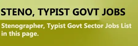 Stenographer & Typist Govt Jobs 2025 (3284+ Vacancies Opening)